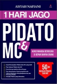 1 Hari Jago Pidato & MC : Kunci Rahasia Berbicara Di Depan Banyak Orang