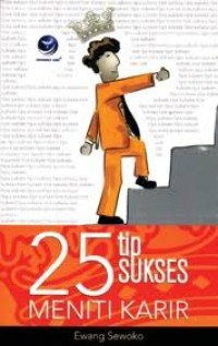 25 Tip Sukses Meniti Karir