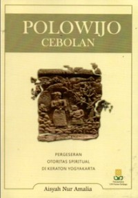 Polowijo Cebolan : Pergeseran Otoritas Spiritual di Keraton Yogyakarta