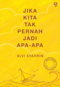 Jika Kita Tak Pernah Jadi Apa Apa