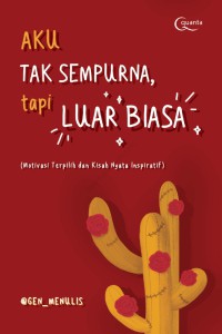 Aku Tak Sempurna, Tapi Luar Biasa