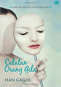 Catatan Orang Gila : kisah dari bangsal rumah sakit jiwa