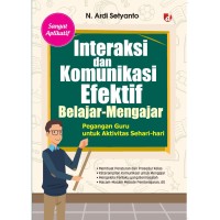 Interaksi dan Komunikasi Efektif Belajar Mengajar