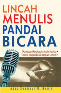 Lincah menulis pandai bicara
