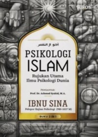 Psikologi Islam : Panduan Memahami Kondisi Jiwa Manusia