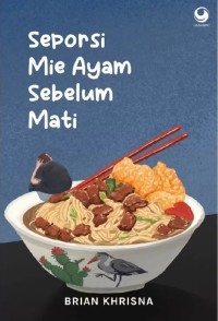 Seporsi Mie Ayam Sebelum Mati
