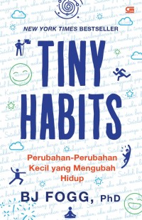 Tiny Habits : The Small Changes That Change Everything