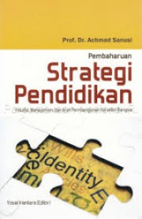 Pembaharuan Strategi Pendidikan : Filsafat, Manajemen, dan Arah Pembangunan Karakter Bangsa