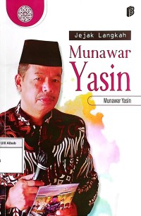 Jejak Langkah Munawar Yasin