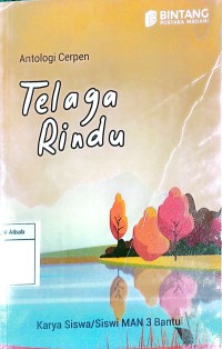 Telaga Rindu: Antologi Cerpen
