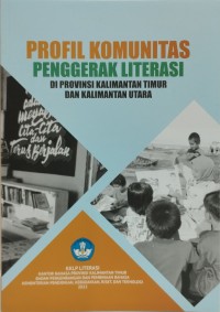 Profil Komunitas Penggerak Literasi di Provinsi Kalimantan Timur dan Kalimantan Utara