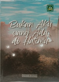 Bukan Aku yang Ada di Hatimu