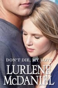 DON'T DIE MY LOVE
