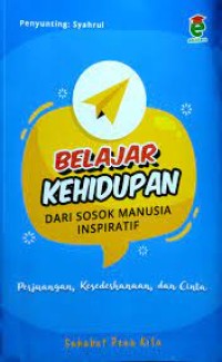 Belajar Kehidupan dari sosok Manusia Inspiratif