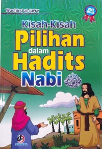 Kisah-Kisah Pilihan dalam Hadits Nabi