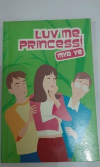 LUV ME, PRINCESS!