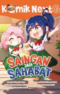 Komik Next G : Saingan jadi Sahabat