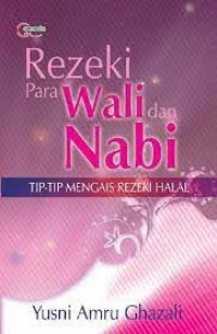 Rezeki Para Wali dan Nabi: Tip-Tip Mengais Rezeki Halal